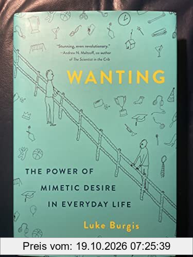 Wanting: The Power of Mimetic Desire in Everyday Life