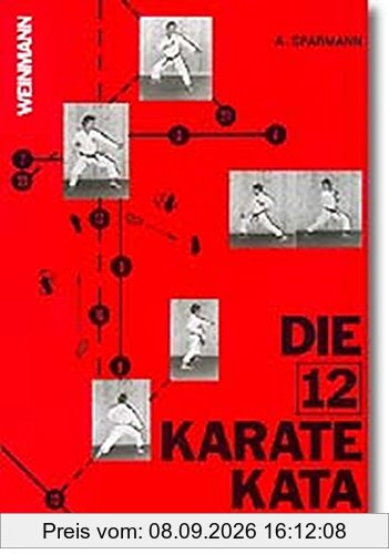 Die 12 Karate Kata: Präzisionsübungen wirksamer Karatetechnik
