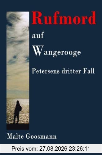Kommissar Petersen: Rufmord auf Wangerooge: Petersens dritter Fall