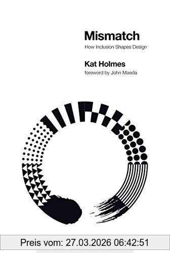 Kat Holmes Mismatch , How Inclusion Shapes Design