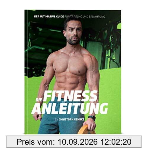 Die Fitnessanleitung: by Christoph Gehrke