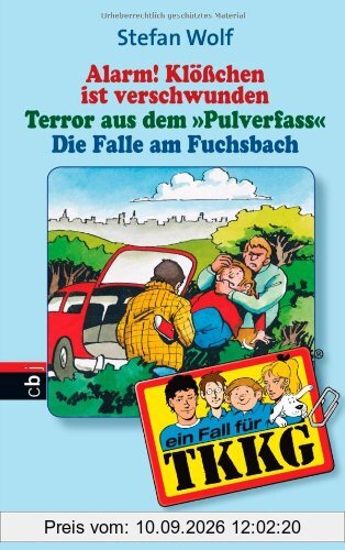 TKKG - Alarm! Klösschen ist verschwunden/Terror aus dem Pulverfass/Die Falle im Fuchsbach: Sammelband 2