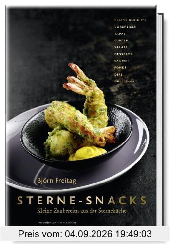 Sterne-Snacks - Kleine Zaubereien aus der Sterneküche