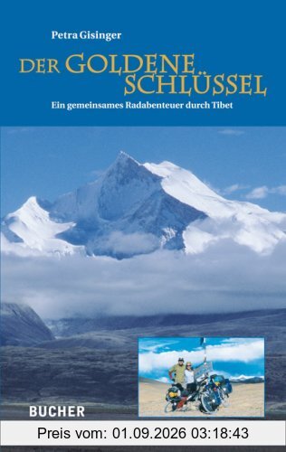 Der goldene Schlüssel. Gemeinsames Radabenteuer durch Tibet