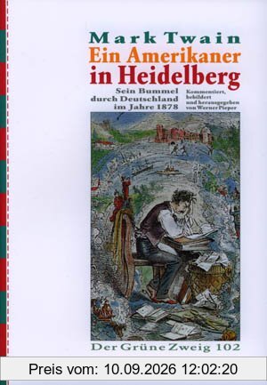 Ein Amerikaner in Heidelberg. Sein Bummel durch Deutschland 1878