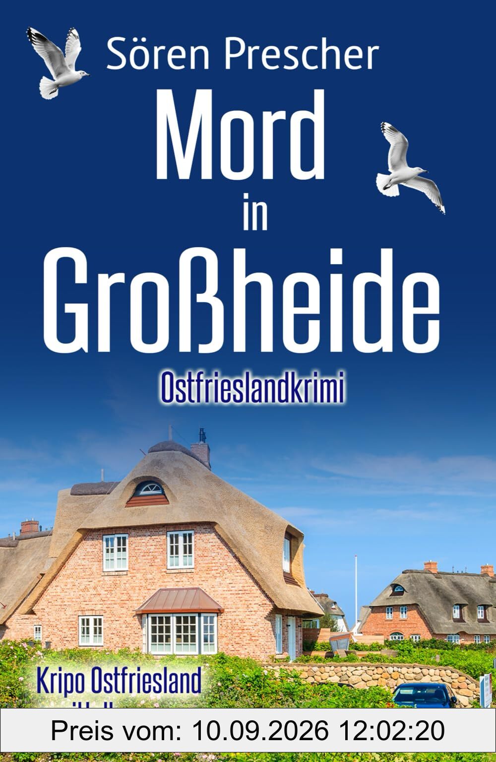 Mord in Großheide. Ostfrieslandkrimi (Kripo Ostfriesland ermittelt, Band 5)
