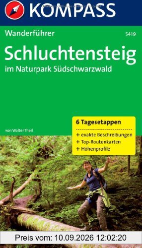 Schluchtensteig im Naturpark Südschwarzwald: Wanderführer mit Tourenkarten und Höhenprofilen