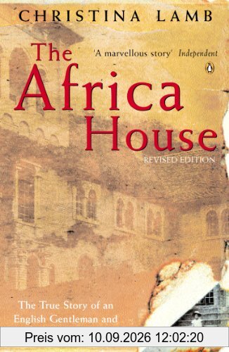 The Africa House: The True Story of an English Gentleman and His African Dream