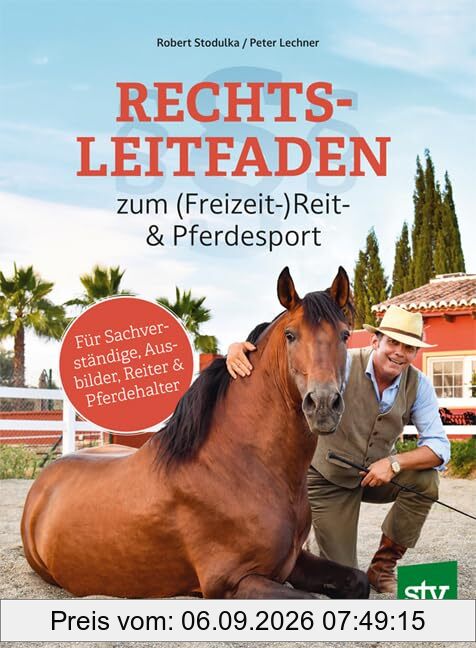 Rechtsleitfaden zum (Freizeit-)Reit- & Pferdesport: Für Sachverständige, Ausbilder, Reiter & Pferdehalter