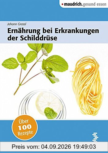 Ernährung bei Erkrankungen der Schilddrüse (maudrich.gesund essen)