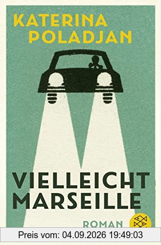Vielleicht Marseille: Roman