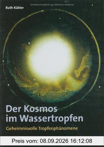 Der Kosmos im Wassertropfen: Geheimnisvolle Tropfenphänomene