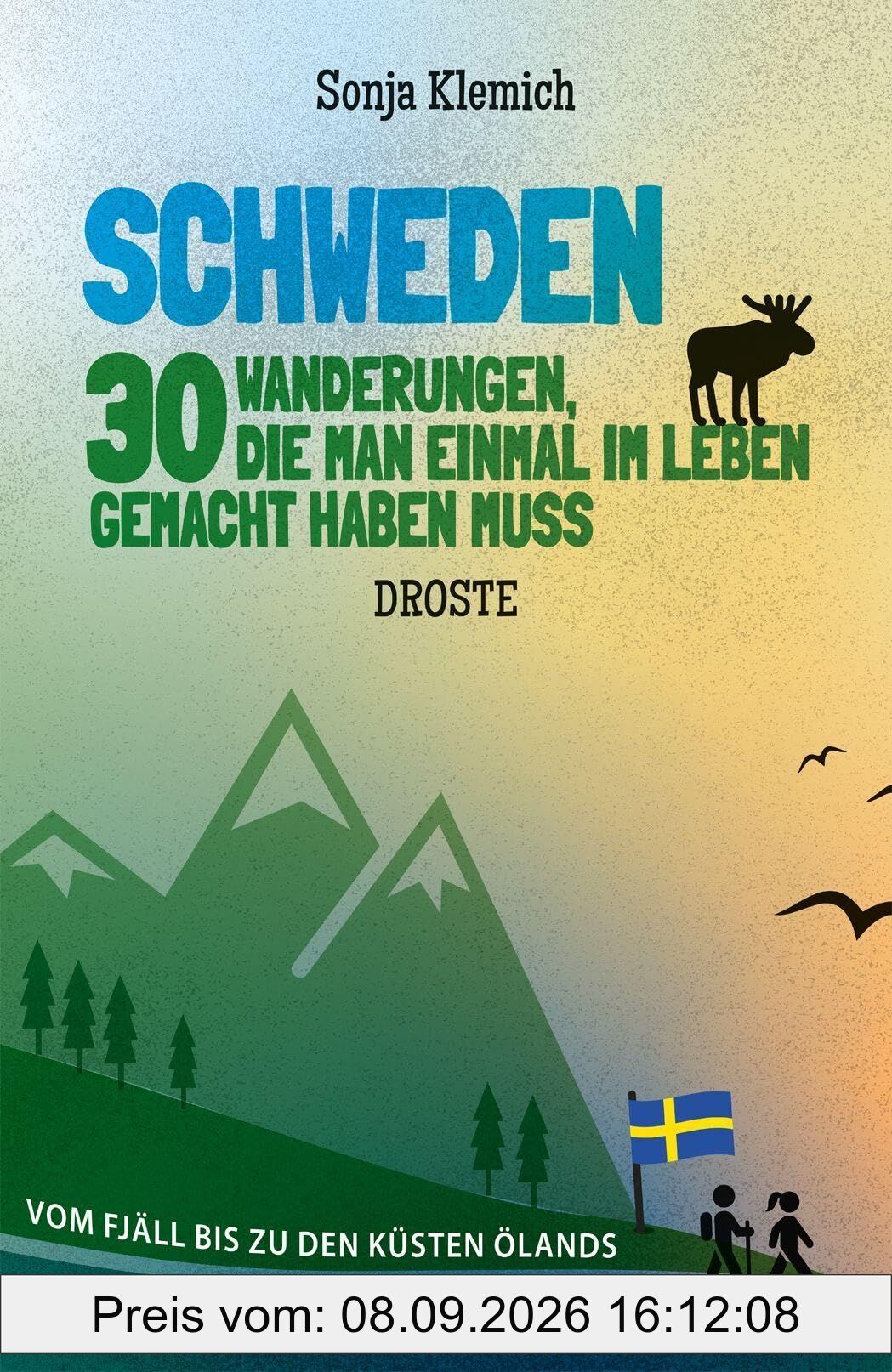 Schweden. 30 Wanderungen, die man einmal im Leben gemacht haben muss
