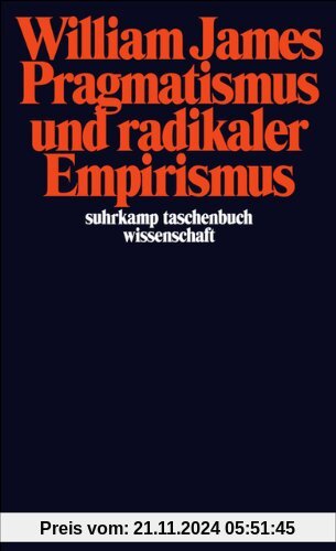 Pragmatismus und radikaler Empirismus (suhrkamp taschenbuch wissenschaft)