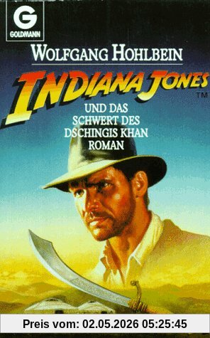 Indiana Jones und das Schwert des Dschingis Khan. Roman.