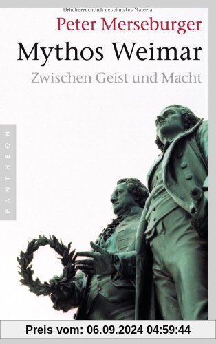 Mythos Weimar: Zwischen Geist und Macht