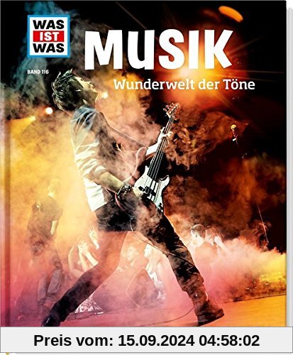 Musik. Wunderwelt der Töne (WAS IST WAS Sachbuch, Band 116)