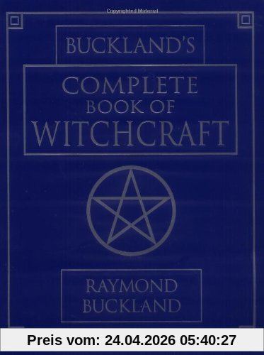 Raymond Buckland Buckland's Complete Book Of Witchcraft (Llewellyn's Practical Magick)