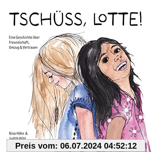 Tschüss, Lotte - Eine Geschichte über Freundschaft, Umzug und Vertrauen