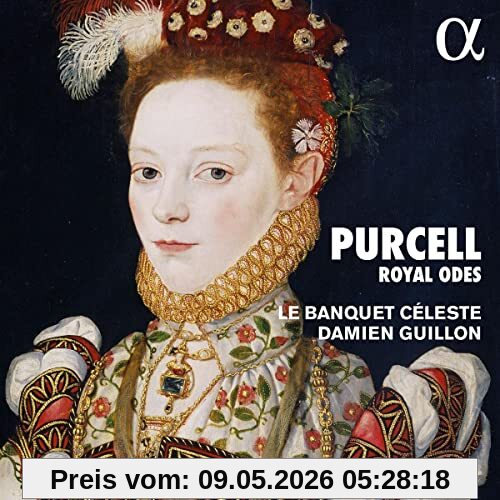 Le Banquet Céleste Purcell, Royal Odes