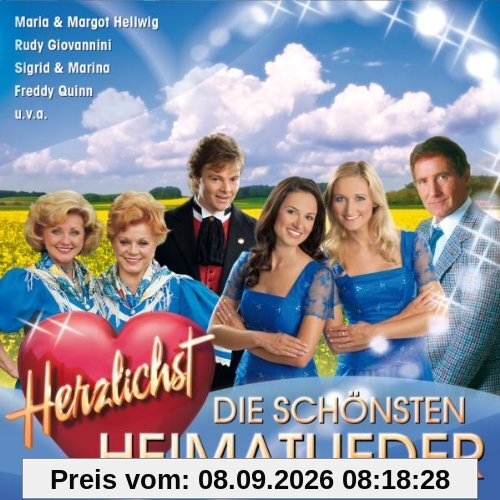 Herzlichst - die Schönsten Heimatlieder mit Maria & Margot Hellwig, Rudy Giovannini, Sigrid & Marina, Freddy Quinn uva.