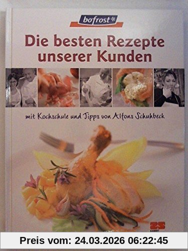Bofrost. Die besten Rezepte unserer Kunden. Das Kochbuch.