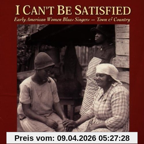 I Can'T Be Satisfied Vol.1