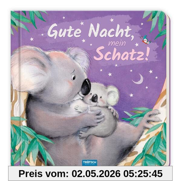 Trötsch Pappenbuch Gute Nacht, mein Schatz!: Beschäftigungsbuch Kinderbuch Geschichtenbuch