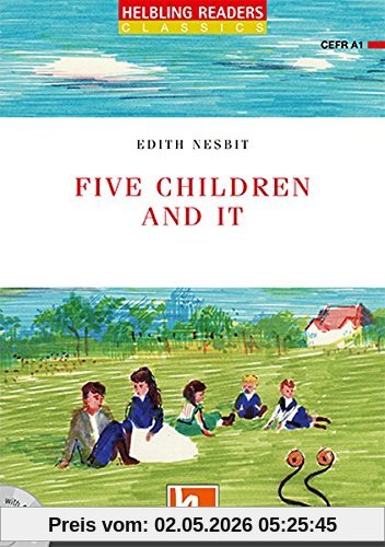Five Children and It, mit 1 Audio-CD: Helbling Readers Red Series / Level 1 (A1) (Helbling Readers Classics)