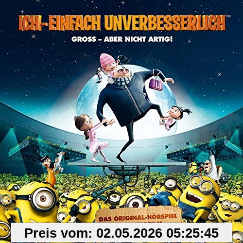 Ich - Einfach unverbesserlich 1 (Das Original-Hörspiel zum Kinofilm)
