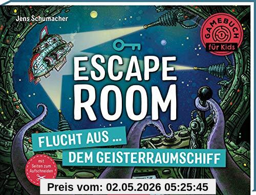 Escape Room - Flucht aus dem Geisterraumschiff: Mit Seiten zum Aufschneiden | Escape-Krimi für Kinder mit vielen spannenden Rätseln