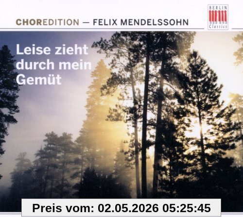 Choredition-Mendelssohn:Leise Zieht Durch M.Gemüt