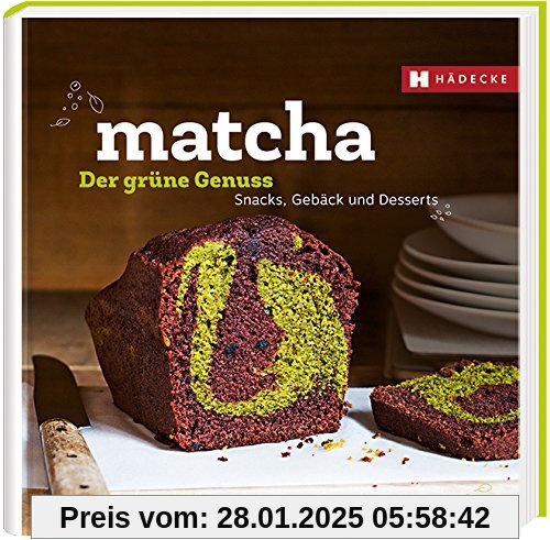 Matcha - der grüne Genuss: Snacks, Gebäcks und Desserts