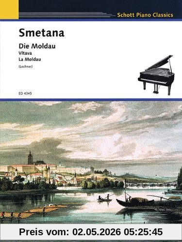 Die Moldau: Sinfonische Dichtung No. 2 aus Mein Vaterland. Klavier. (Schott Piano Classics)