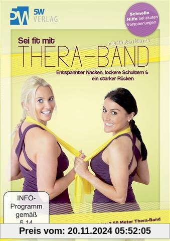 Sei fit mit Thera-Band - Entspannter Nacken, lockere Schultern & ein starker Rücken (Inklusive original 2,50 Meter Thera