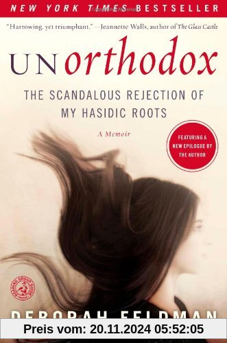 Unorthodox: The Scandalous Rejection of My Hasidic Roots