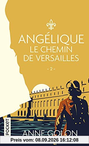 Angélique. Vol. 2. Le chemin de Versailles : version d'origine