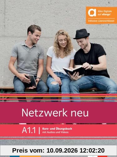 Netzwerk neu A1.1 : Kurs- und Ubungsbuch, mit Audios und Videos : Deutsch als Fremdsprache