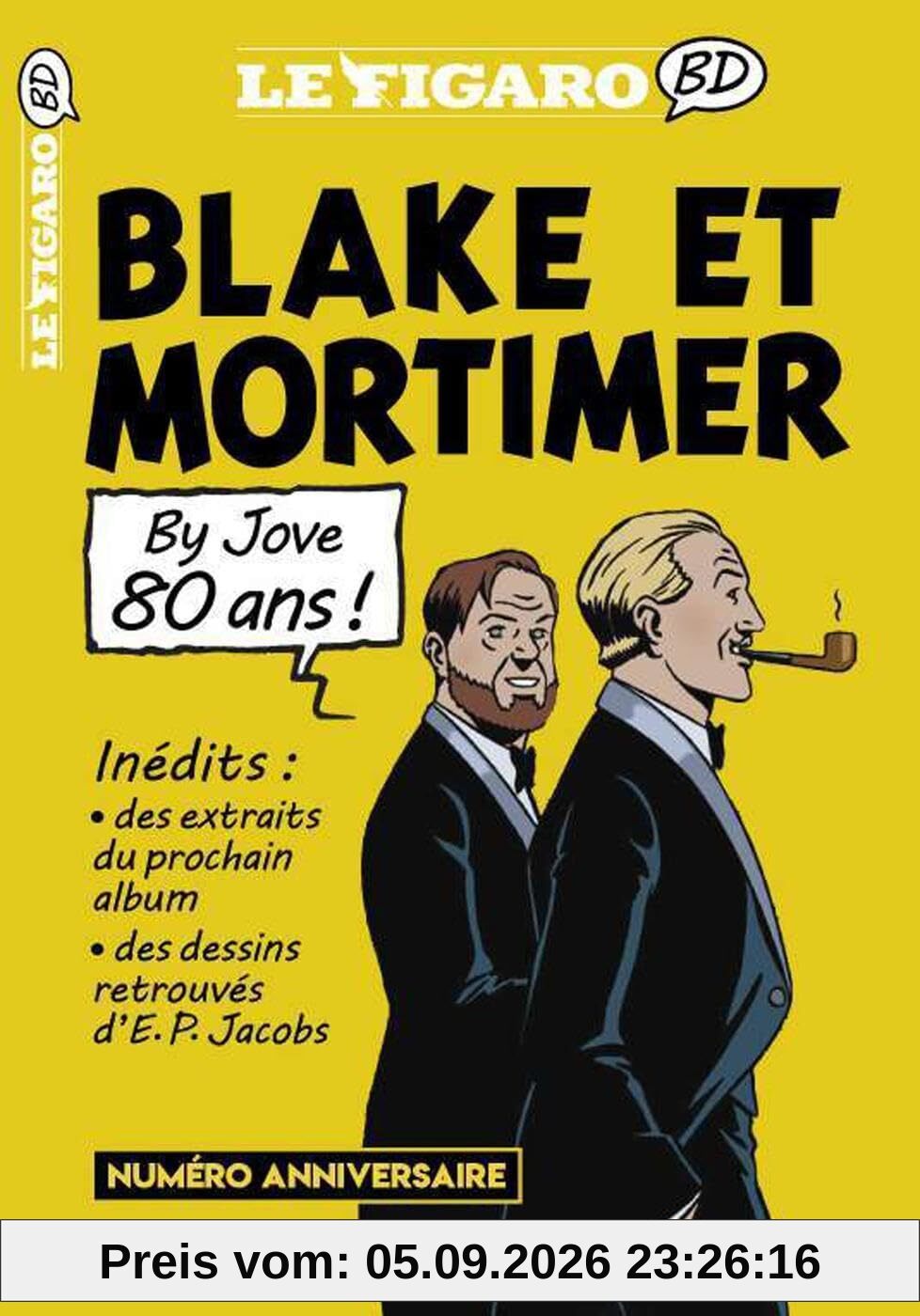 Le Figaro enquêtes, hors-série. Blake et Mortimer : by Jove, 80 ans !