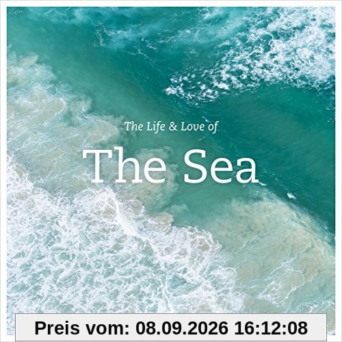 The Life and Love of the Sea