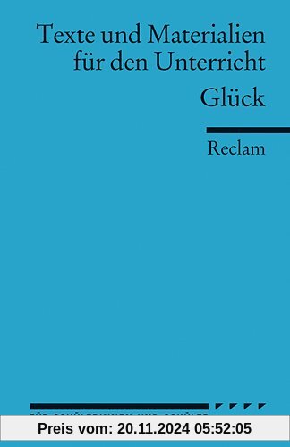 Arbeitstexte für den Unterricht: Glück. Für die Sekundarstufe I