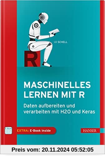 Maschinelles Lernen mit R: Daten aufbereiten und verarbeiten mit H2O und Keras