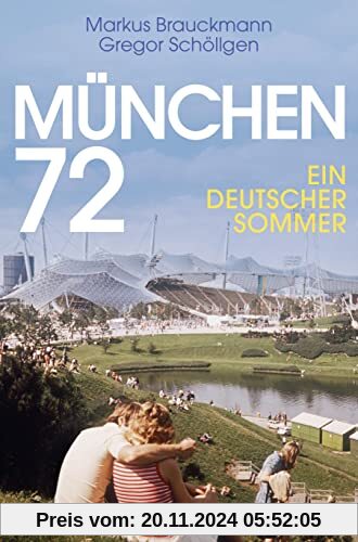 München 72: Ein deutscher Sommer