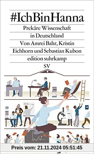 #IchBinHanna: Prekäre Wissenschaft in Deutschland (edition suhrkamp)