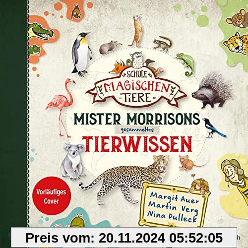 Die Schule der magischen Tiere: Mister Morrisons gesammeltes Tierwissen: 4 CDs