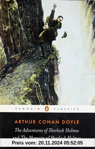 The Adventures of Sherlock Holmes and the Memoirs of Sherlock Holmes (Penguin Classics)