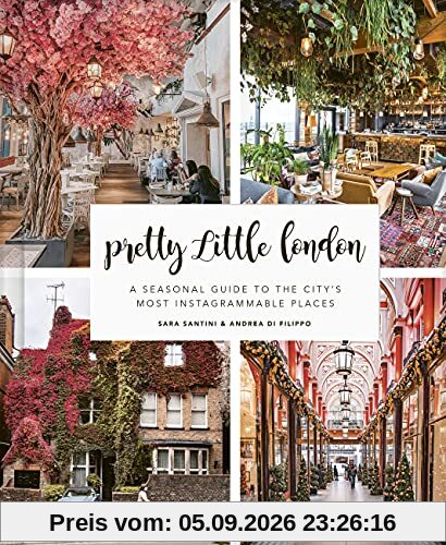 Pretty Little London: A Seasonal Guide to the City's Most Instagrammable Places
