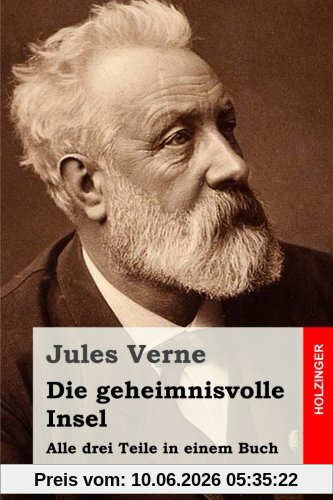 Die geheimnisvolle Insel: Alle drei Teile in einem Buch