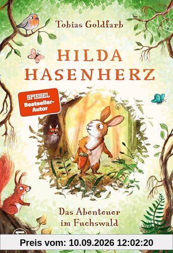 Hilda Hasenherz. Das Abenteuer im Fuchswald: Ein bezauberndes Tierabenteuer zum Vorlesen für Kinder ab 6 Jahren