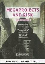 Bent Flyvbjerg Megaprojects And Risk, An Anatomy Of Ambition